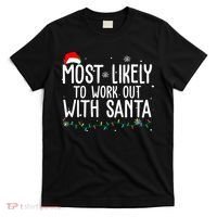 Most Likely To Work Out With Santa Funny Christmas T-Shirt thumb 0
