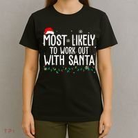 Most Likely To Work Out With Santa Funny Christmas T-Shirt thumb 4