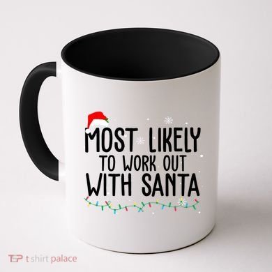 Most Likely To Work Out With Santa Funny Christmas Coffee Mug