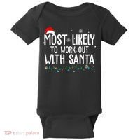 Most Likely To Work Out With Santa Funny Christmas Baby Bodysuit thumb 0