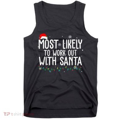 Most Likely To Work Out With Santa Funny Christmas Tank Top