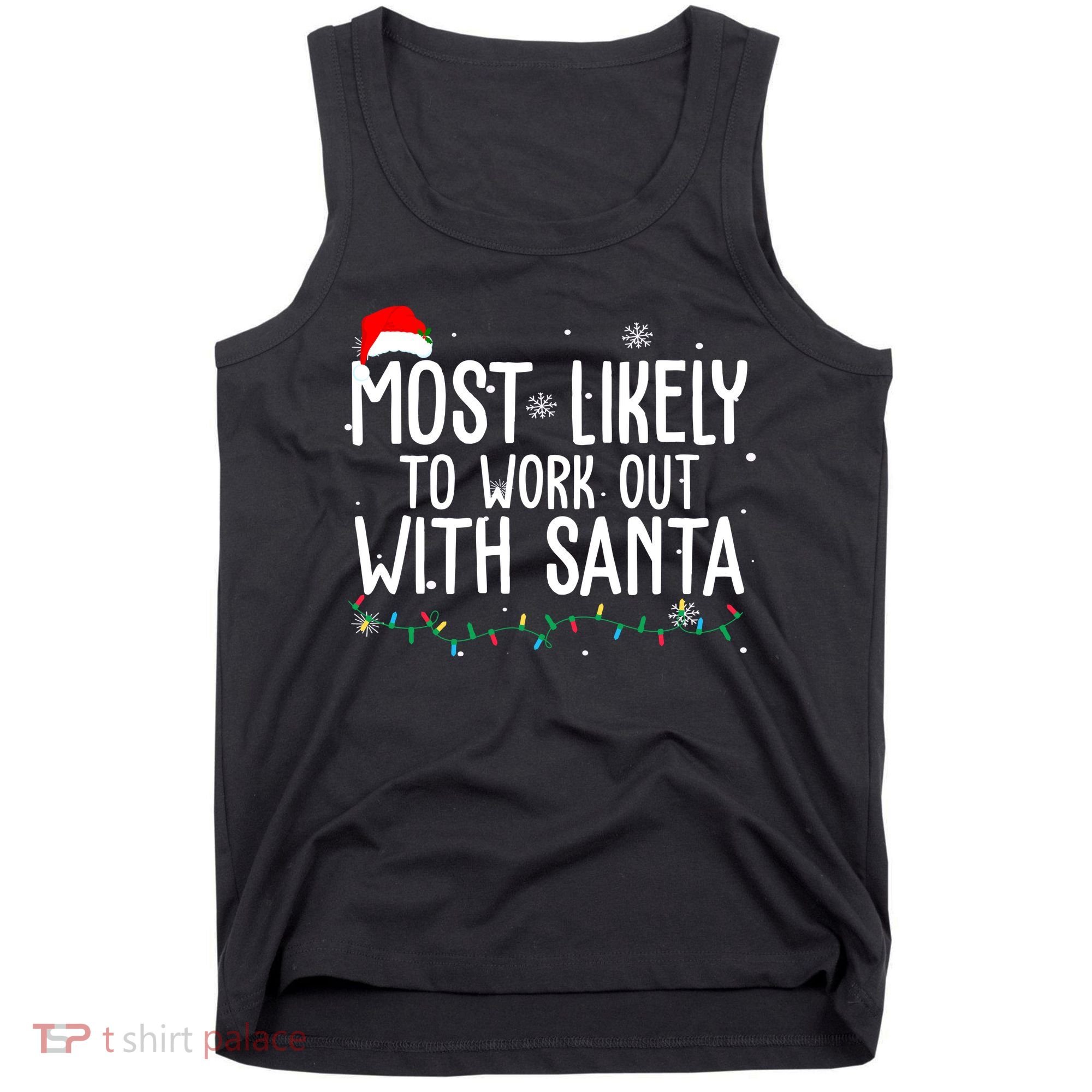 Most Likely To Work Out With Santa Funny Christmas Tank Top