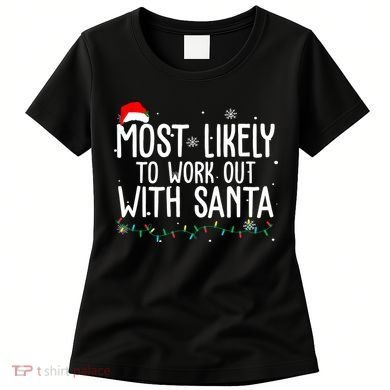 Most Likely To Work Out With Santa Funny Christmas Women's T-Shirt