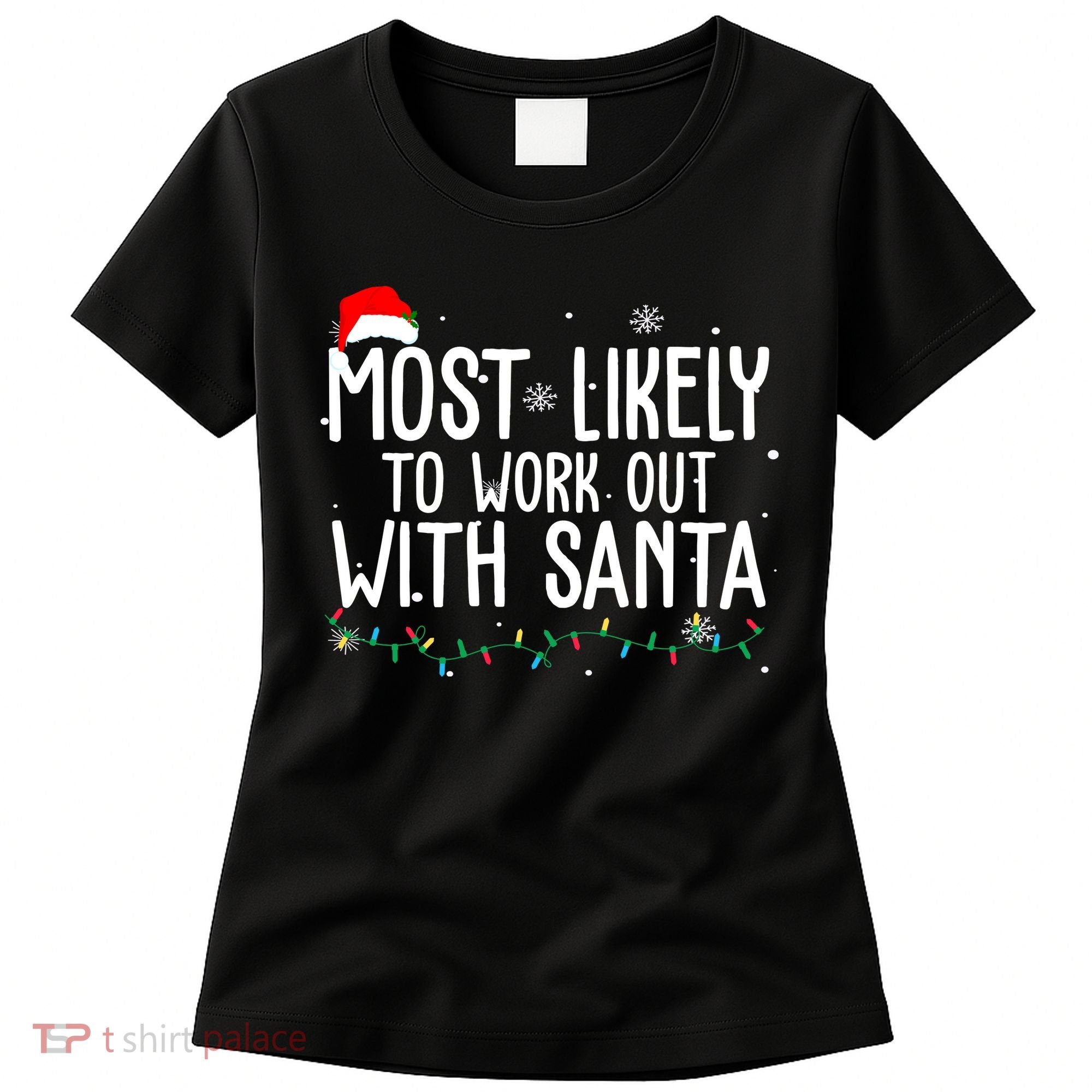 Most Likely To Work Out With Santa Funny Christmas Women's T-Shirt
