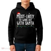 Most Likely To Work Out With Santa Funny Christmas Kids Hoodie thumb 4