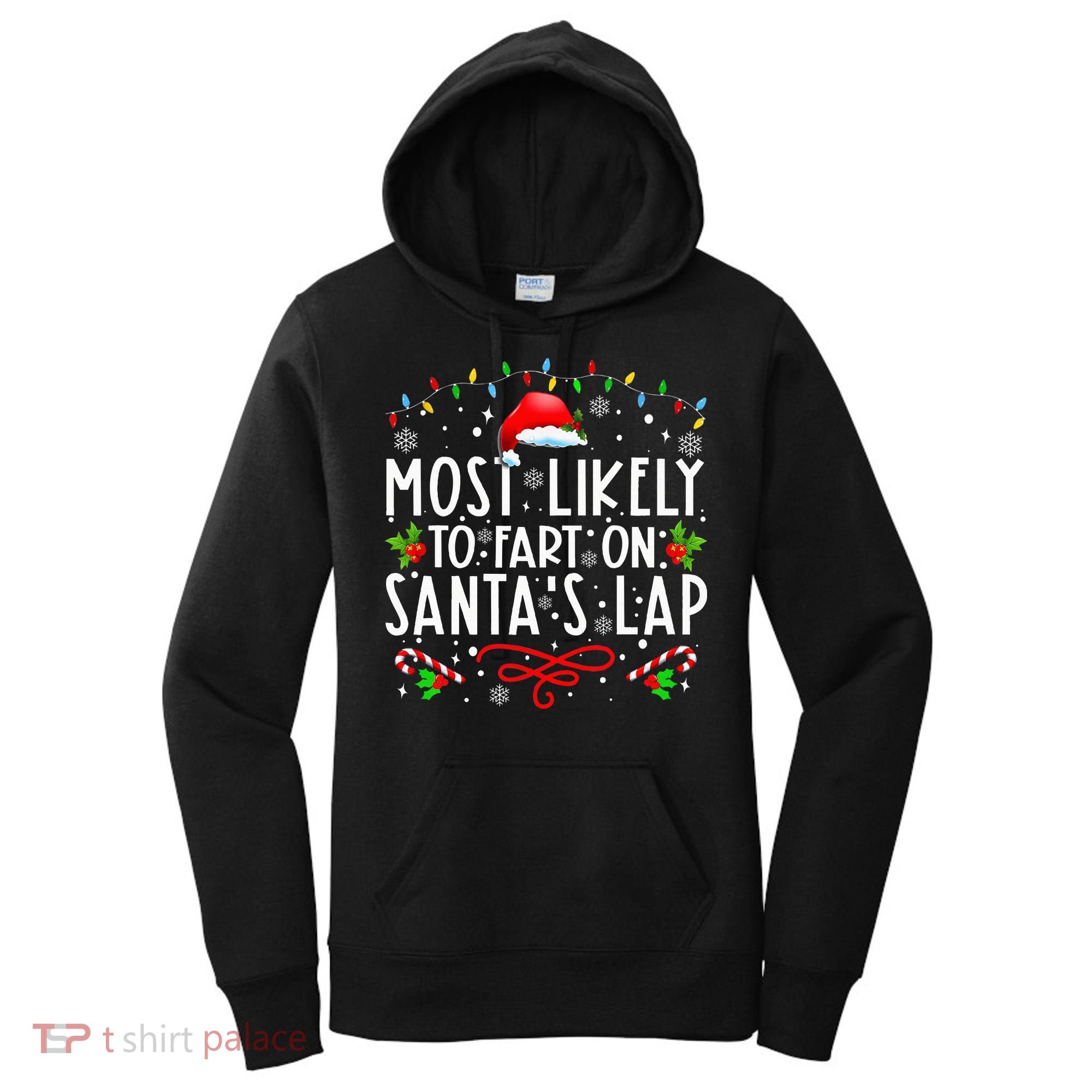 Most Likely To Fart On Santa's Lap Family Matching Christmas Women's Hoodie