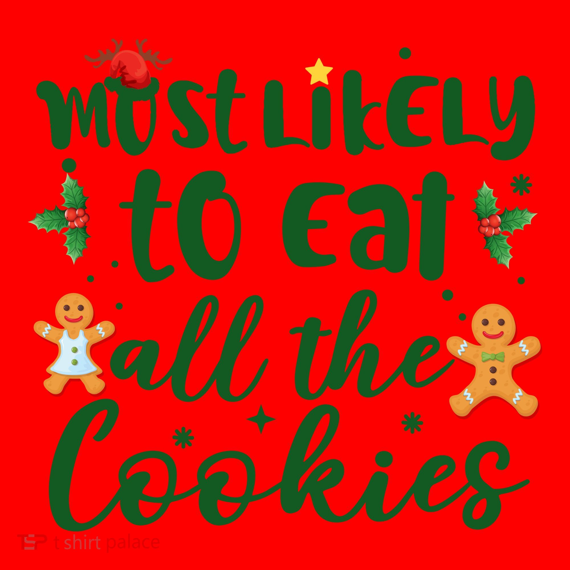 Most Likely To Eat All The Cookies Funny Christmas Santa Hat
