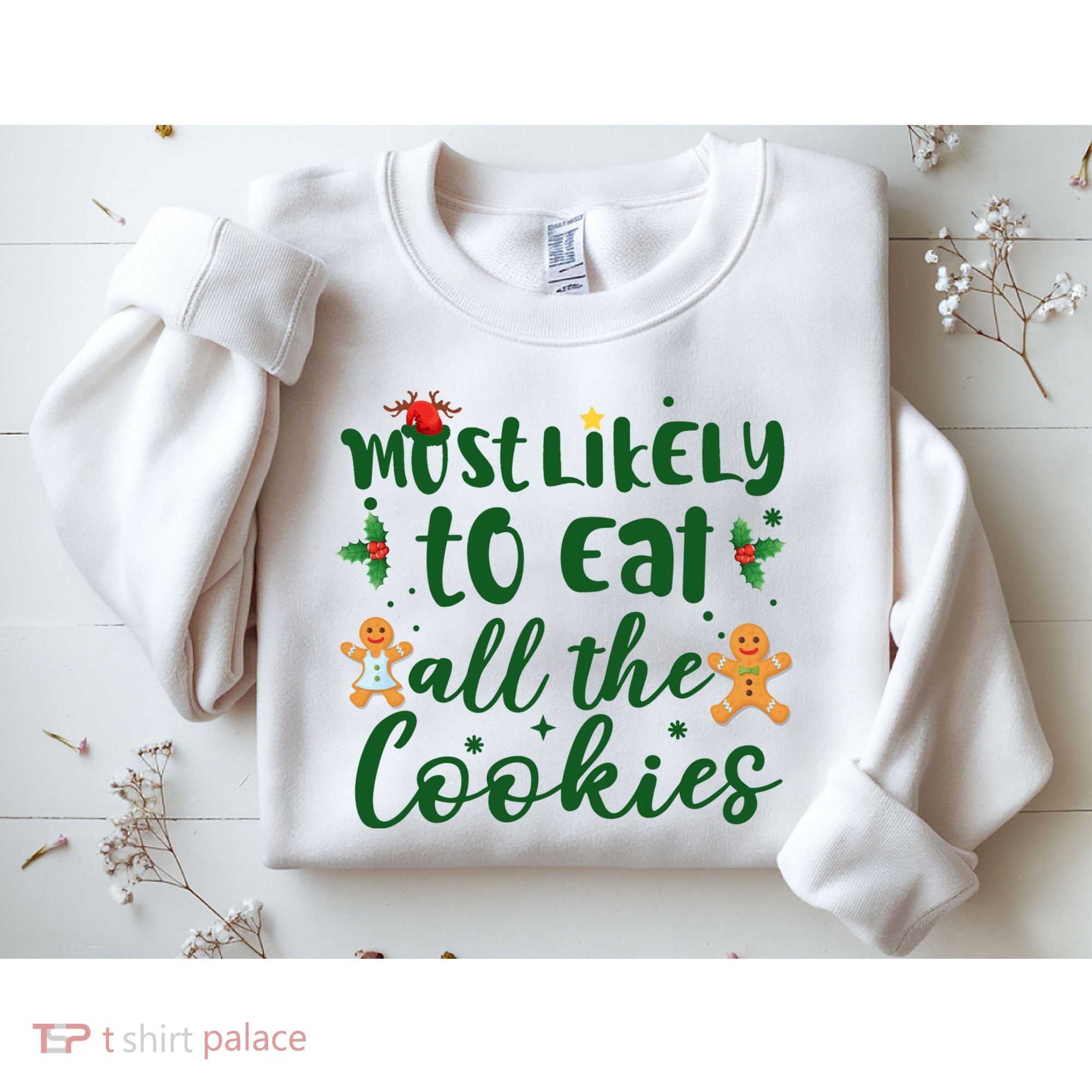Most Likely To Eat All The Cookies Funny Christmas Sweatshirt