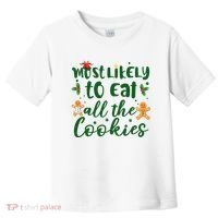 Most Likely To Eat All The Cookies Funny Christmas Toddler T-Shirt thumb 0
