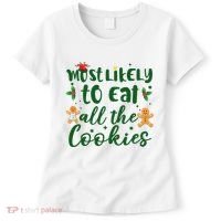 Most Likely To Eat All The Cookies Funny Christmas Women's T-Shirt thumb 0