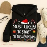 Most Likely To Start All The Shenanigans Family Christmas Hoodie thumb 4