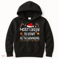 Most Likely To Start All The Shenanigans Family Christmas Kids Hoodie thumb 0