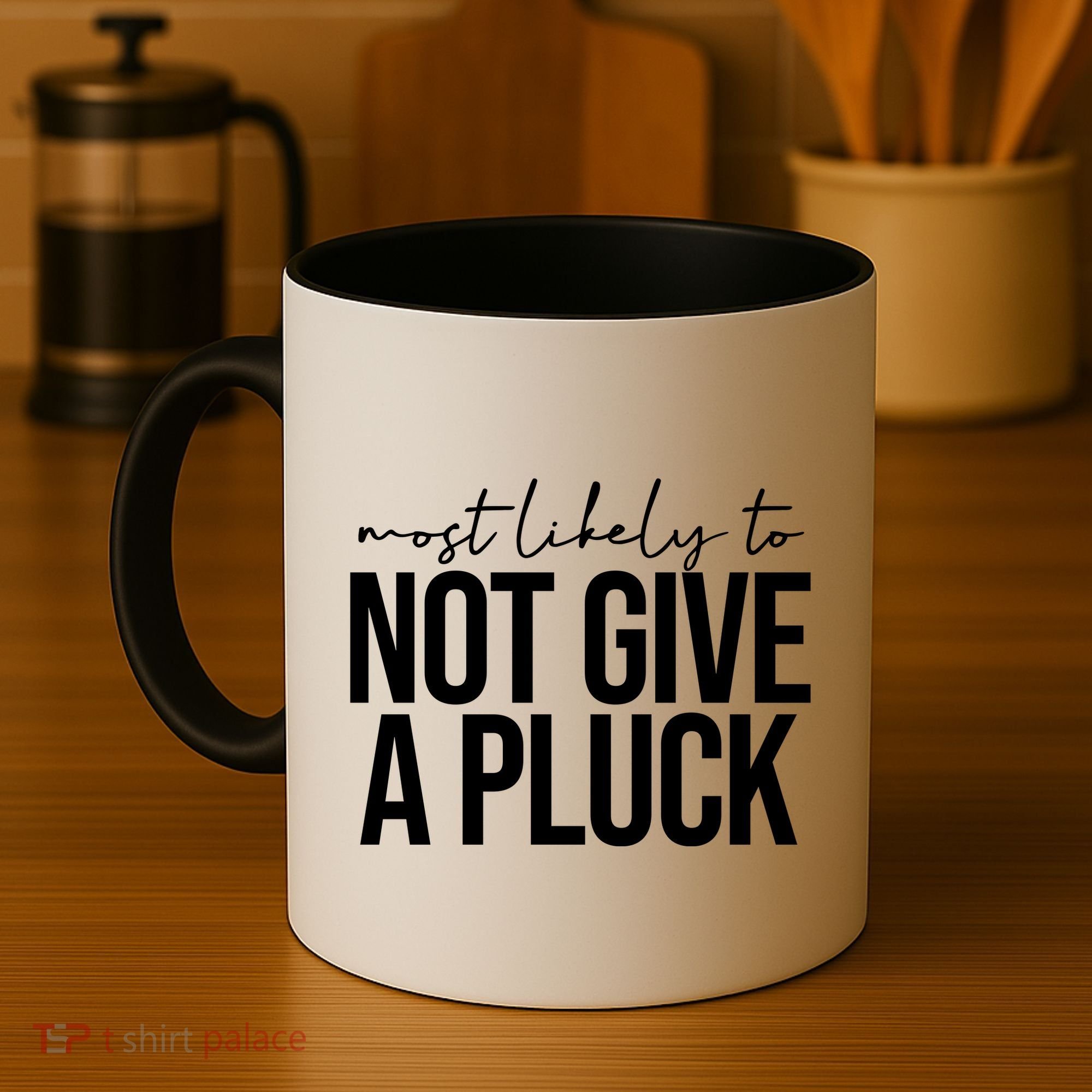 Most Likely To Not Give A Pluck Coffee Mug