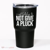 Most Likely To Not Give A Pluck Tumbler thumb 0