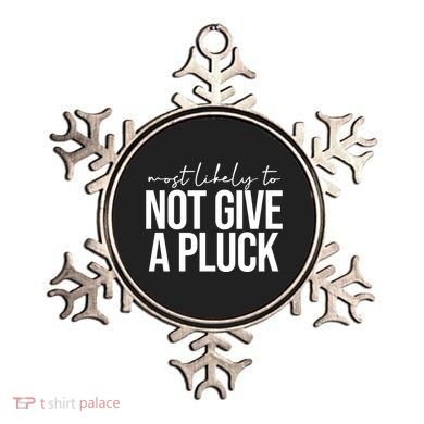 Most Likely To Not Give A Pluck Ornament