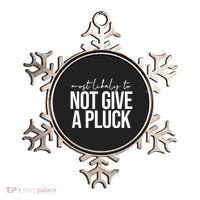 Most Likely To Not Give A Pluck Ornament thumb 0