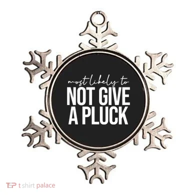 Most Likely To Not Give A Pluck Ornament