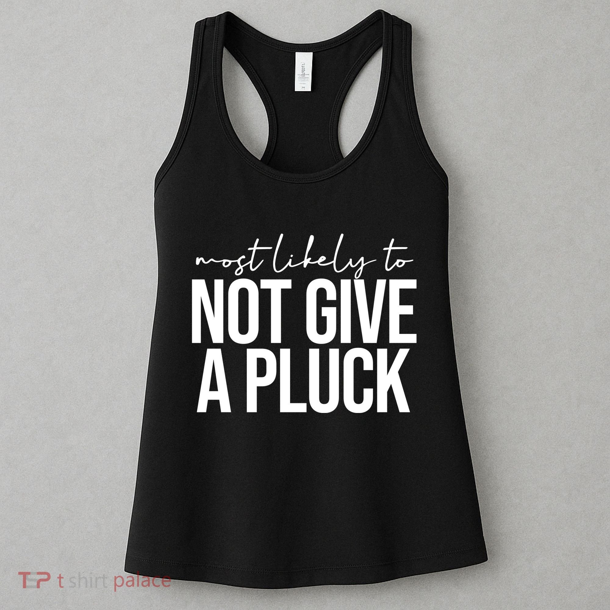 Most Likely To Not Give A Pluck Women's Tank Top