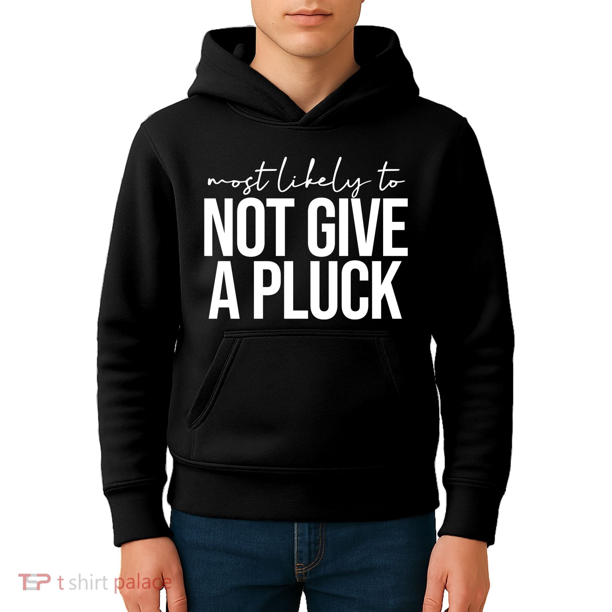Most Likely To Not Give A Pluck Kids Hoodie