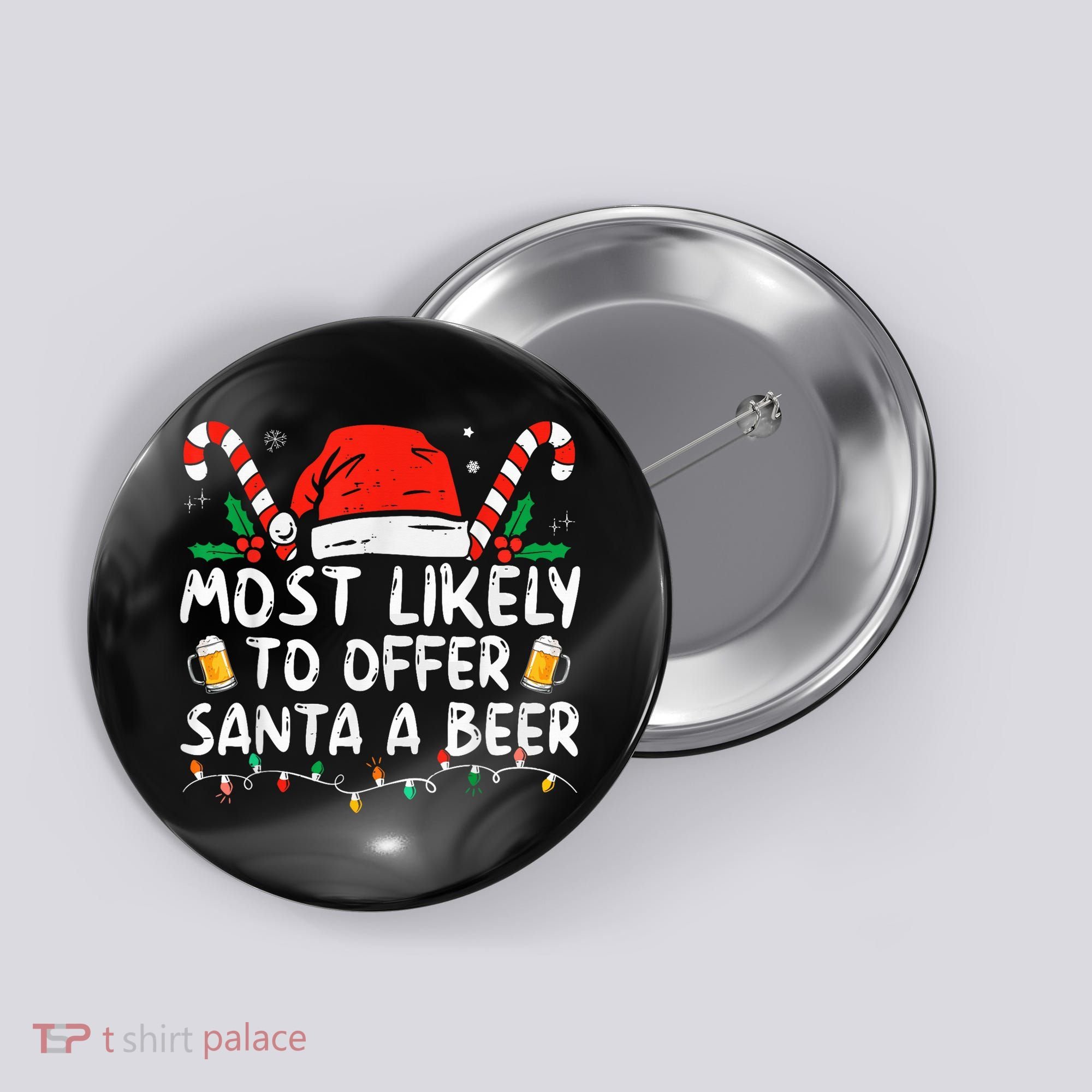 Most Likely To Offer Santa A Beer Funny Drinking Christmas Button