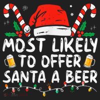 Most Likely To Offer Santa A Beer Funny Drinking Christmas Hat thumb 2