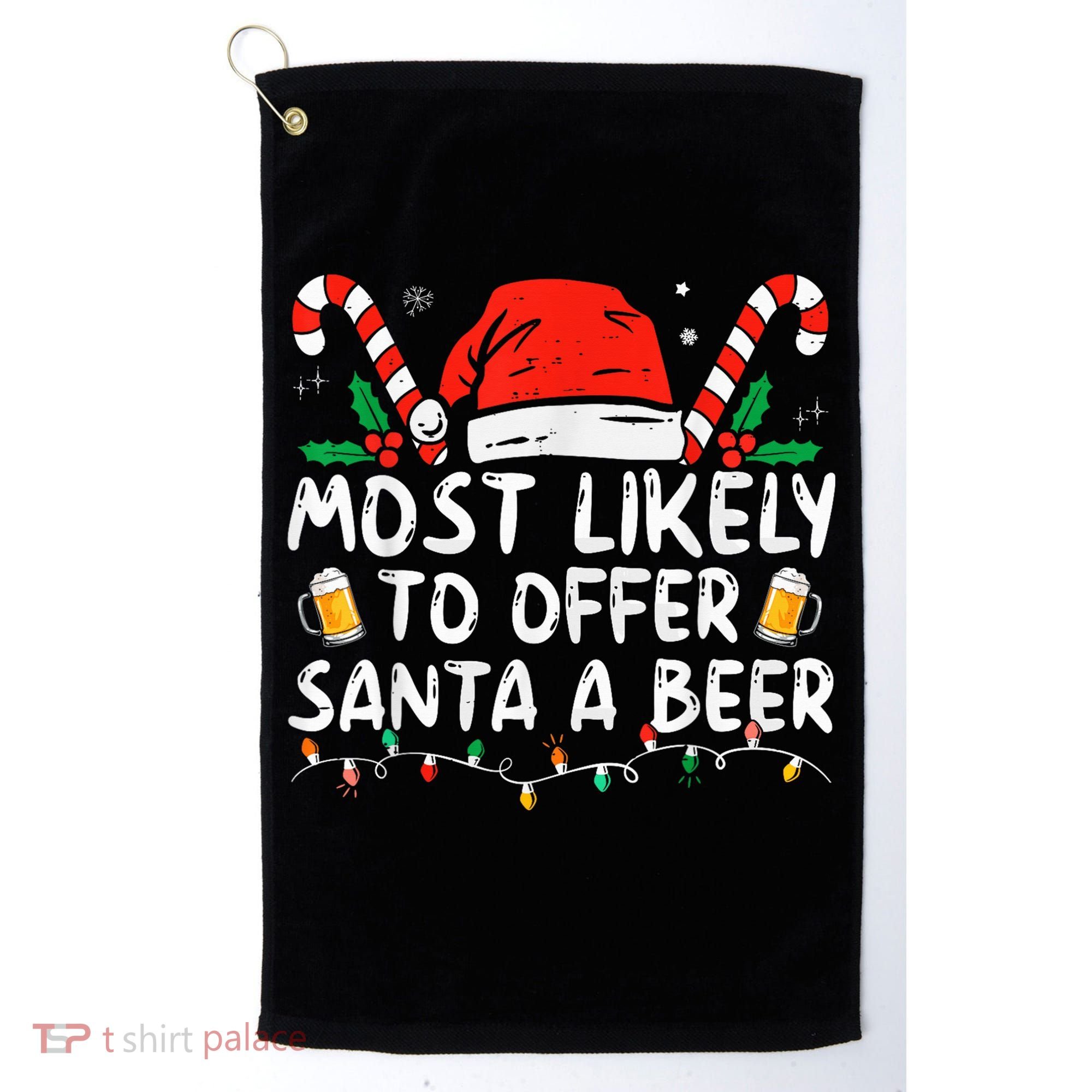 Most Likely To Offer Santa A Beer Funny Drinking Christmas Golf Towel