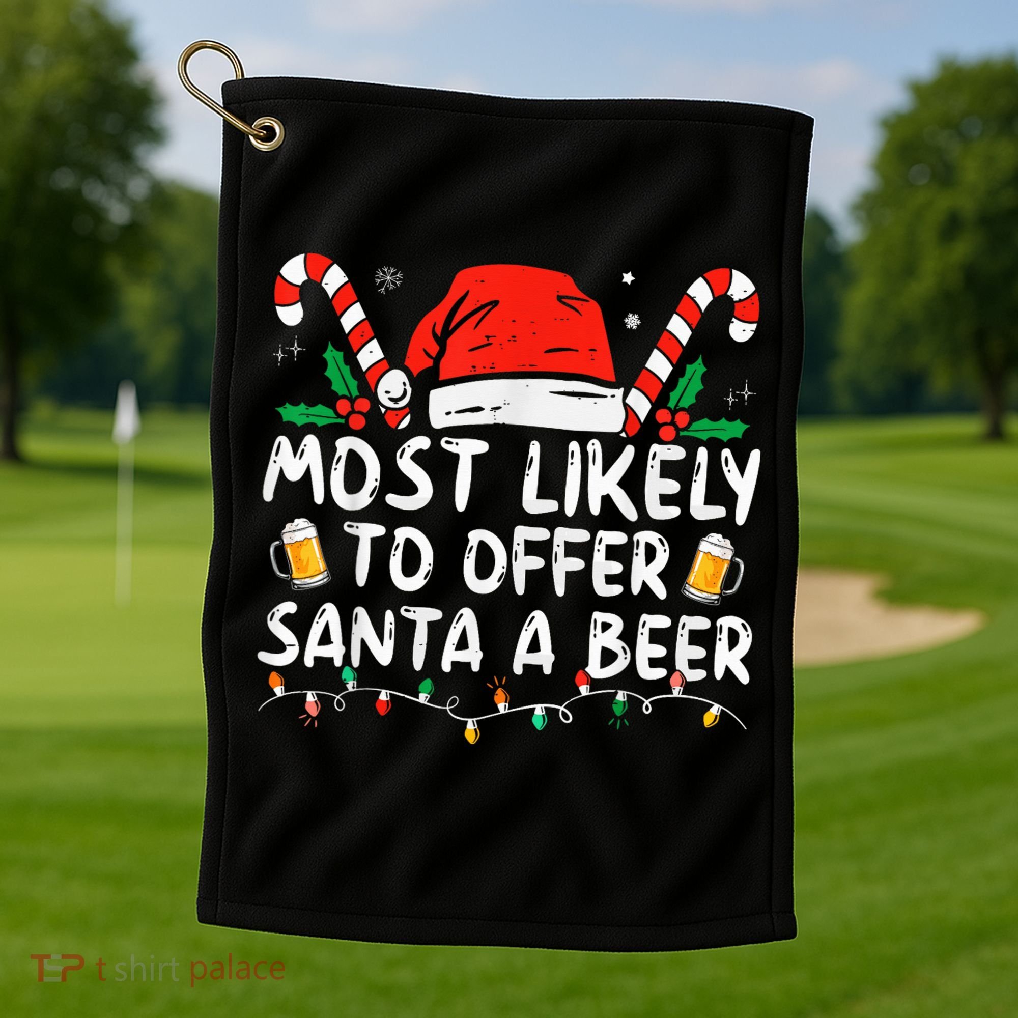 Most Likely To Offer Santa A Beer Funny Drinking Christmas Golf Towel