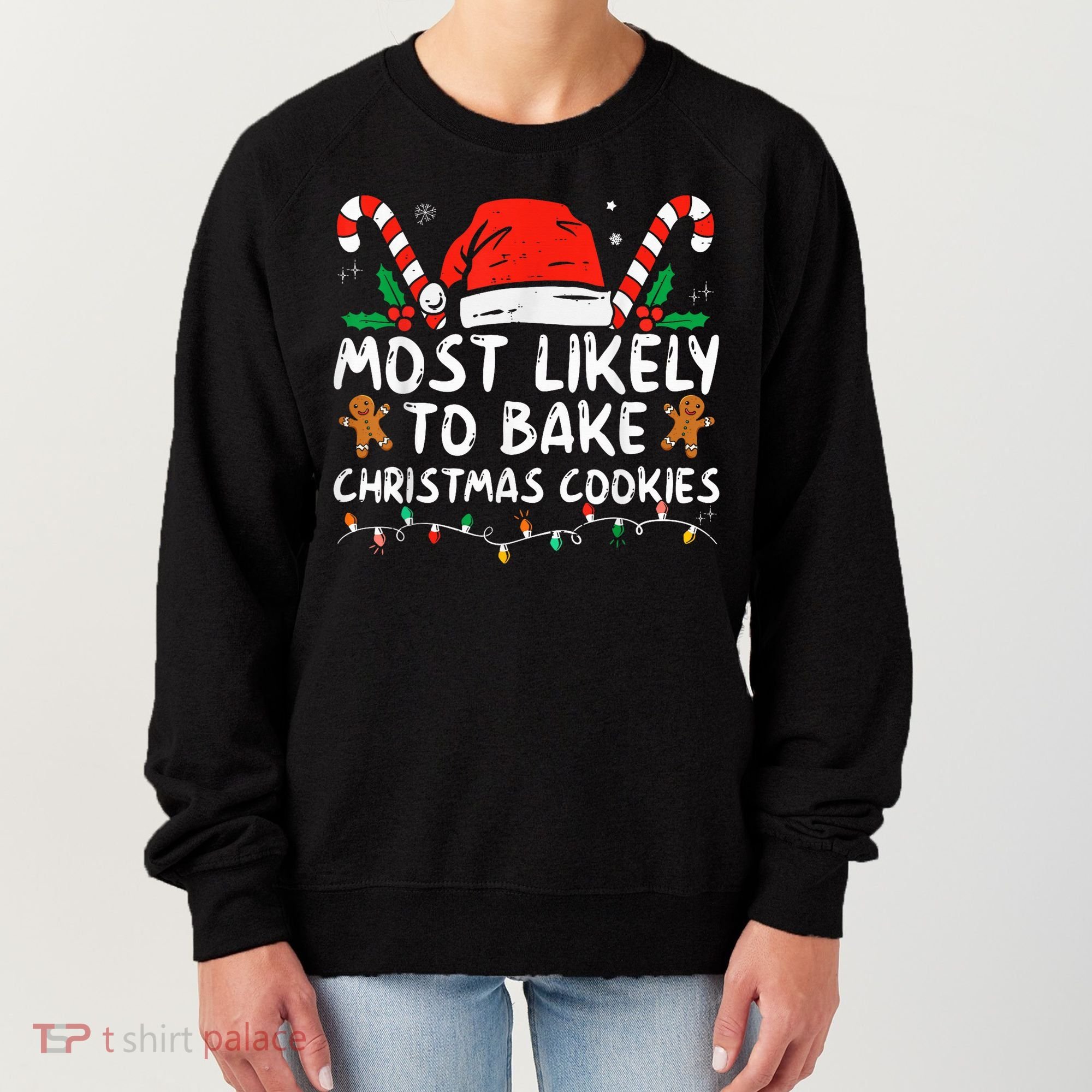 Most Likely To Bake Christmas Cookies Funny Baker Christmas Women's Sweatshirt