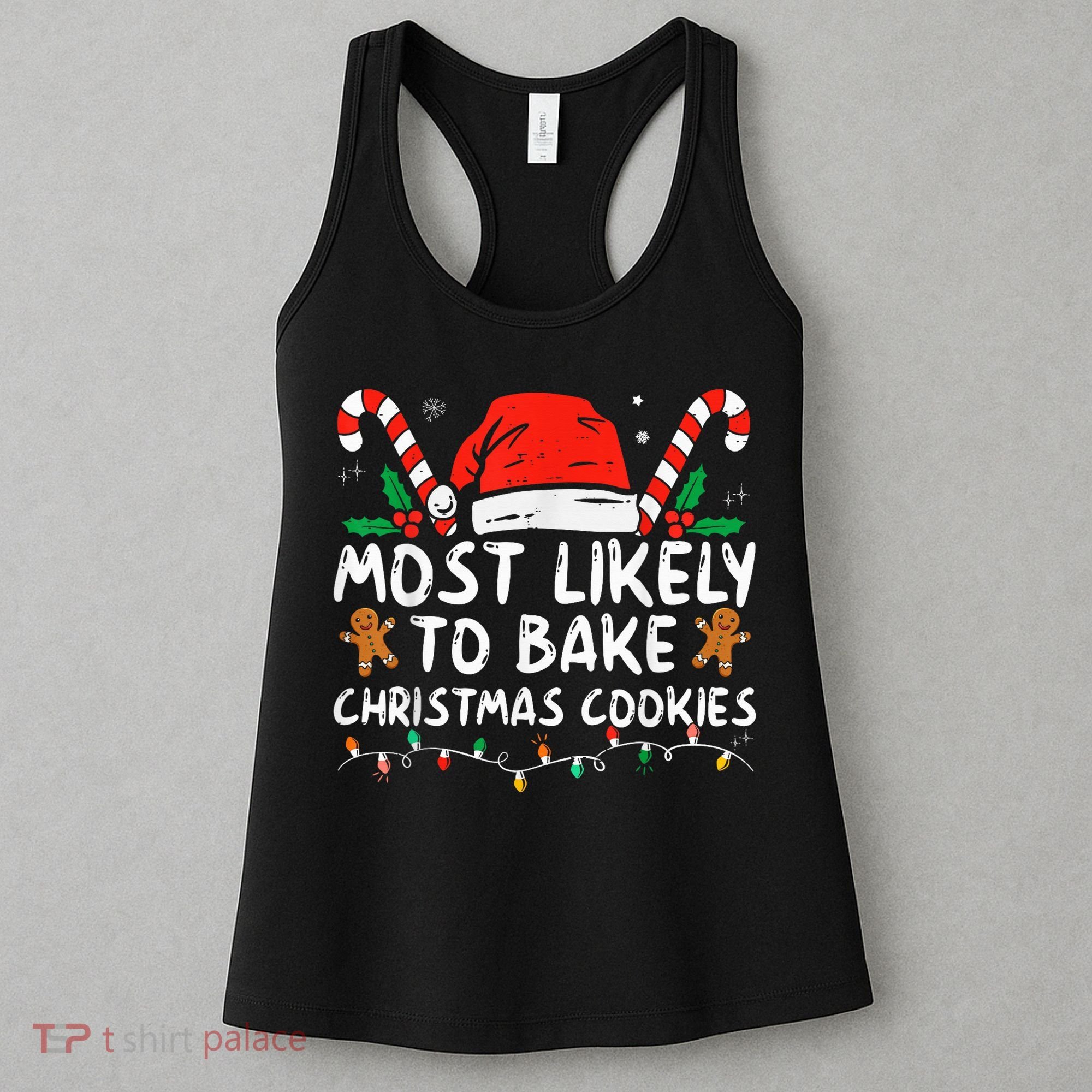 Most Likely To Bake Christmas Cookies Funny Baker Christmas Women's Tank Top