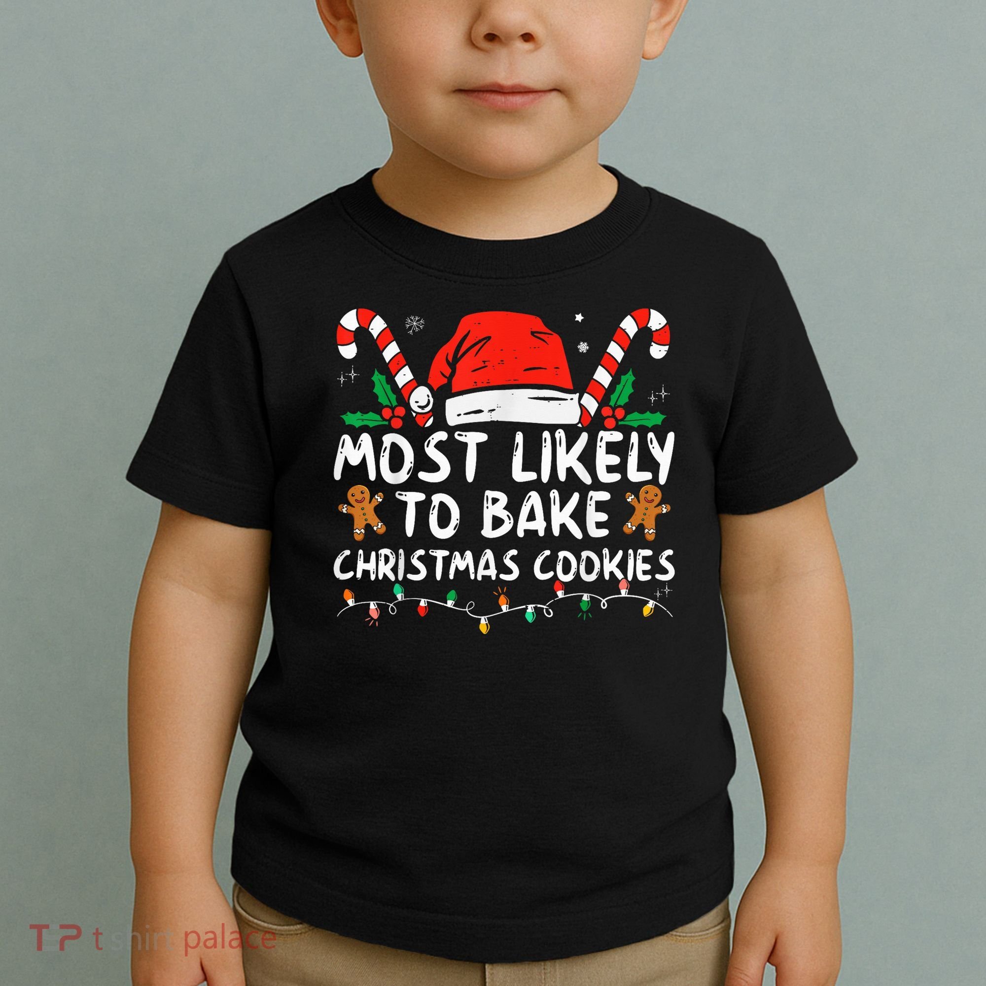 Most Likely To Bake Christmas Cookies Funny Baker Christmas Toddler T-Shirt