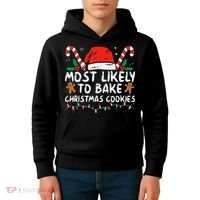 Most Likely To Bake Christmas Cookies Funny Baker Christmas Kids Hoodie thumb 4