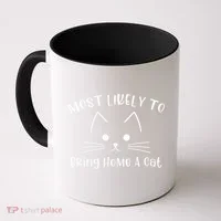 Most Likely To Bring Home A Cat Coffee Mug thumb 0