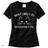 Most Likely To Bring Home A Cat Women's T-Shirt thumb 0