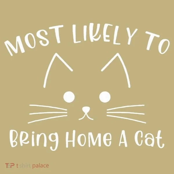 Most Likely To Bring Home A Cat Kids T-Shirt