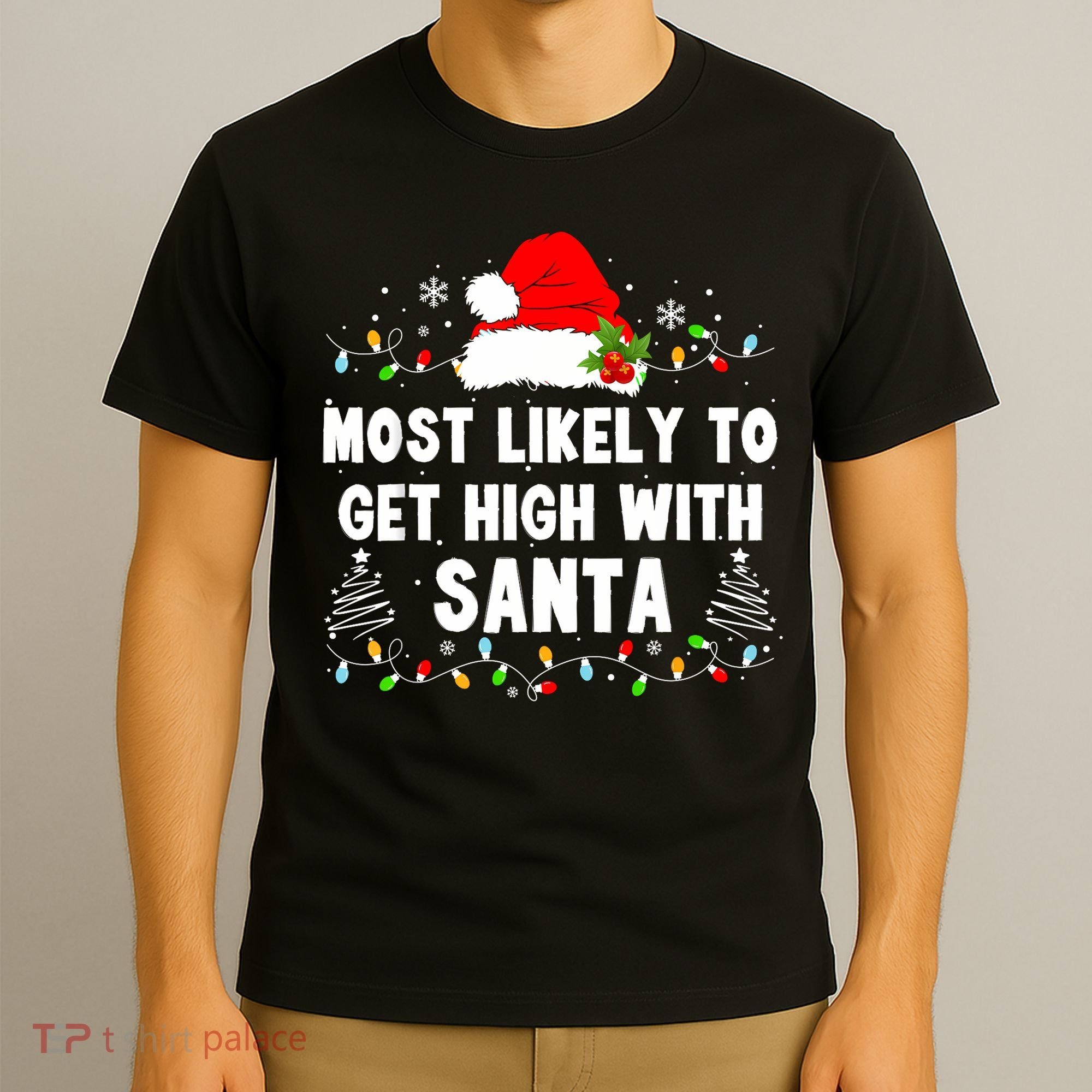 Most Likely To Get High With Santa Christmas Funny Adult T-Shirt