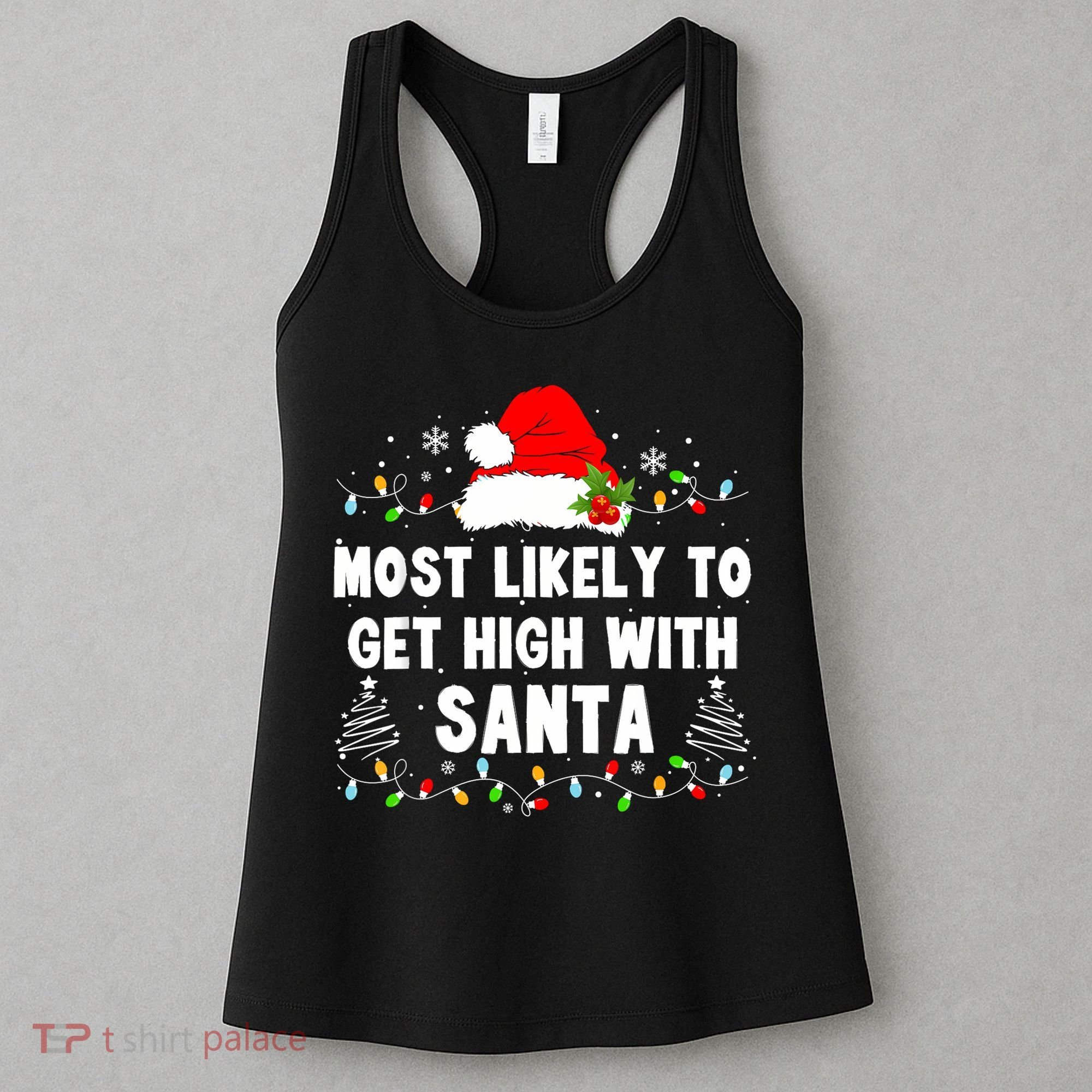 Most Likely To Get High With Santa Christmas Funny Adult Women's Tank Top