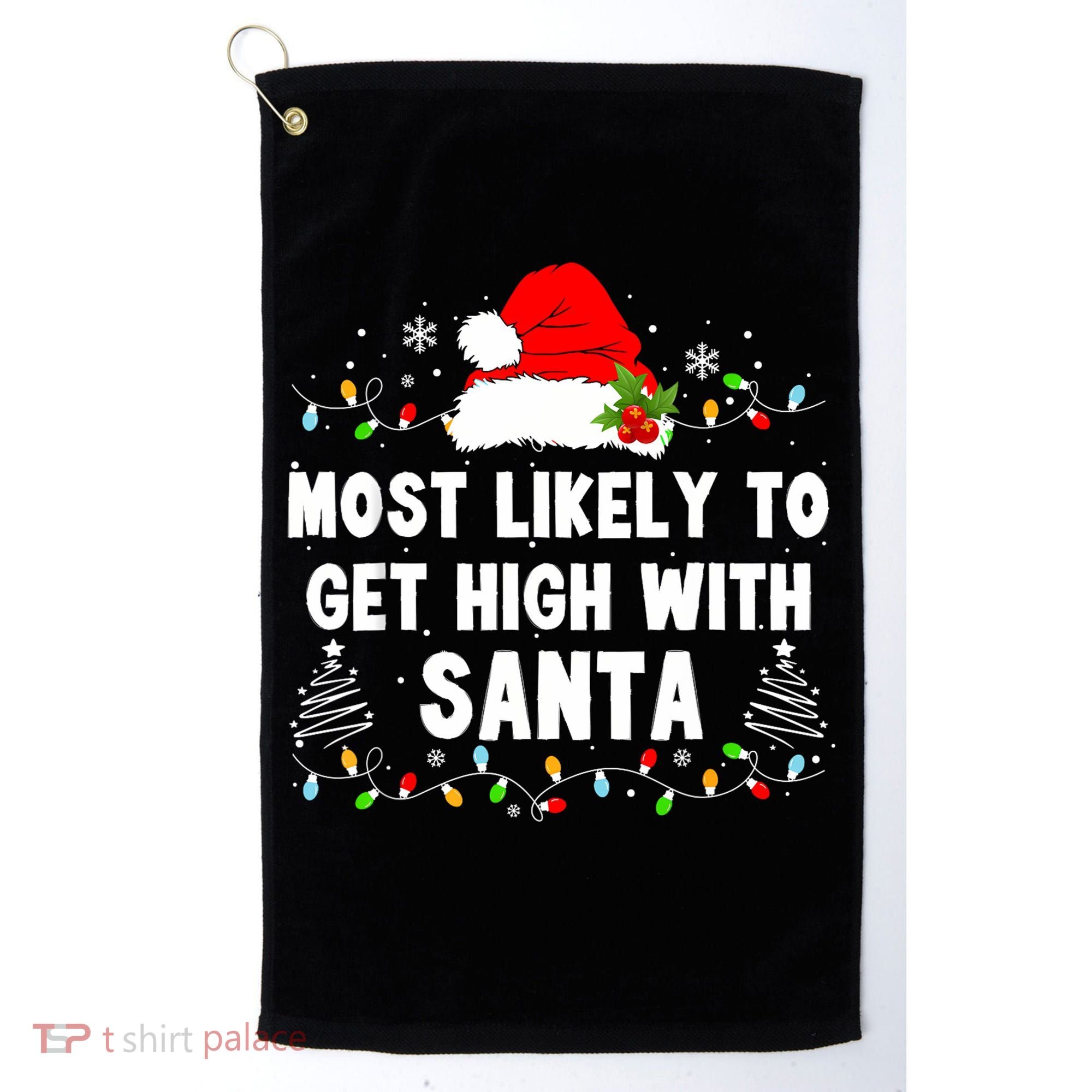 Most Likely To Get High With Santa Christmas Funny Adult Golf Towel