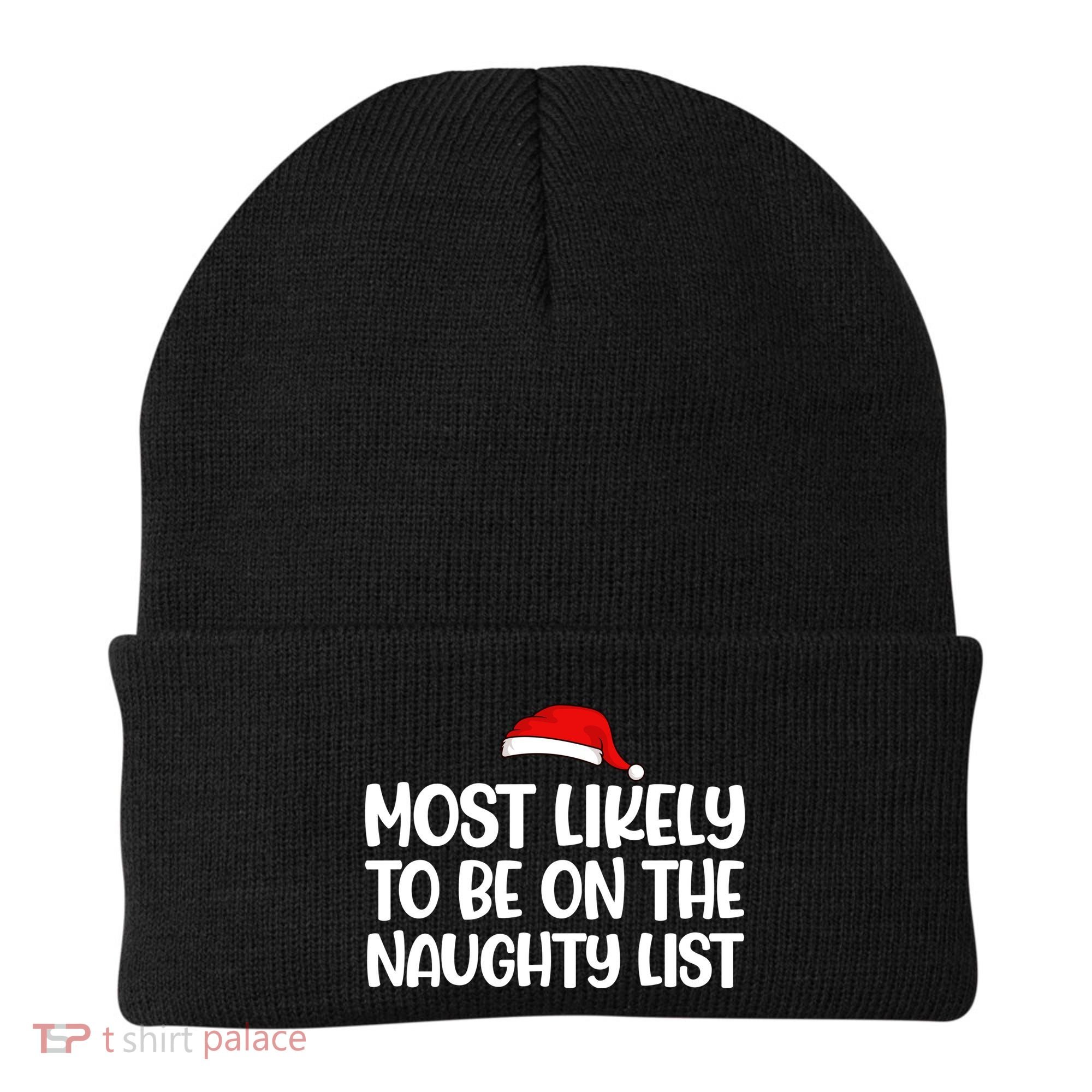 Most Likely To Be On The Naught List Funny Christmas Beanie