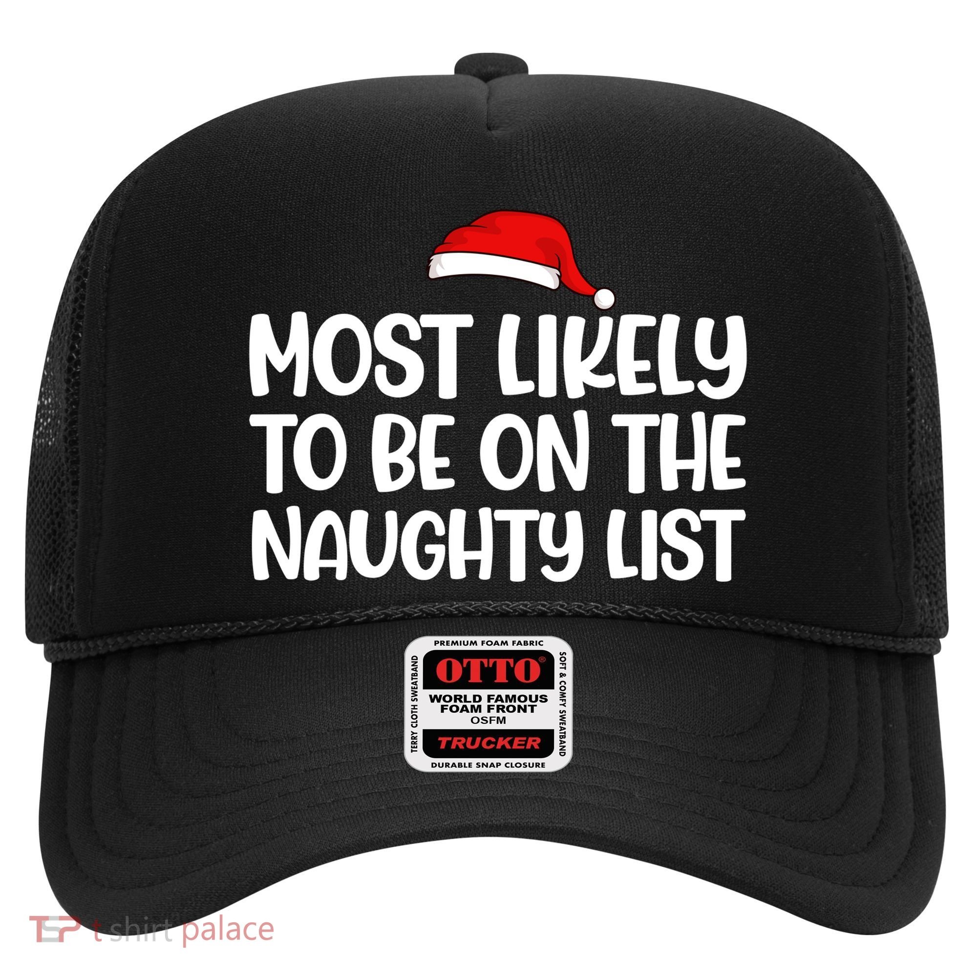 Most Likely To Be On The Naught List Funny Christmas Hat
