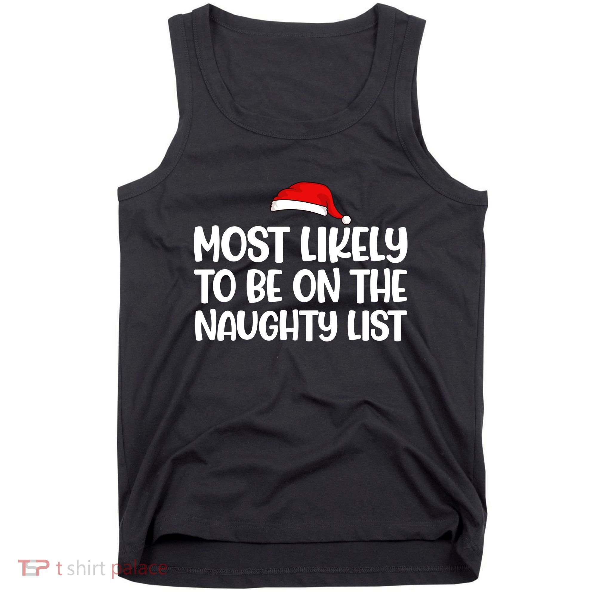 Most Likely To Be On The Naught List Funny Christmas Tank Top