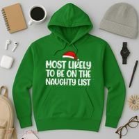 Most Likely To Be On The Naught List Funny Christmas Hoodie thumb 3