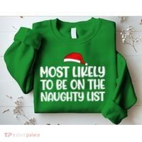 Most Likely To Be On The Naught List Funny Christmas Sweatshirt thumb 2