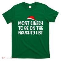 Most Likely To Be On The Naught List Funny Christmas T-Shirt thumb 0