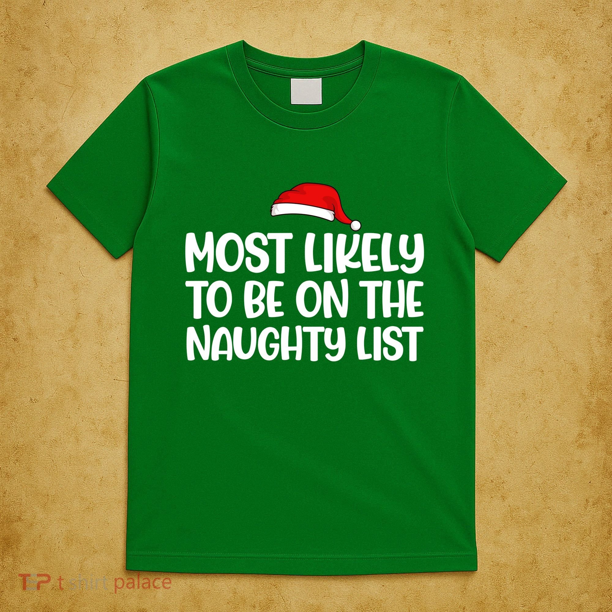 Most Likely To Be On The Naught List Funny Christmas T-Shirt