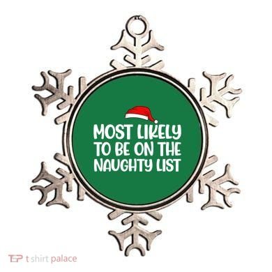 Most Likely To Be On The Naught List Funny Christmas Ornament