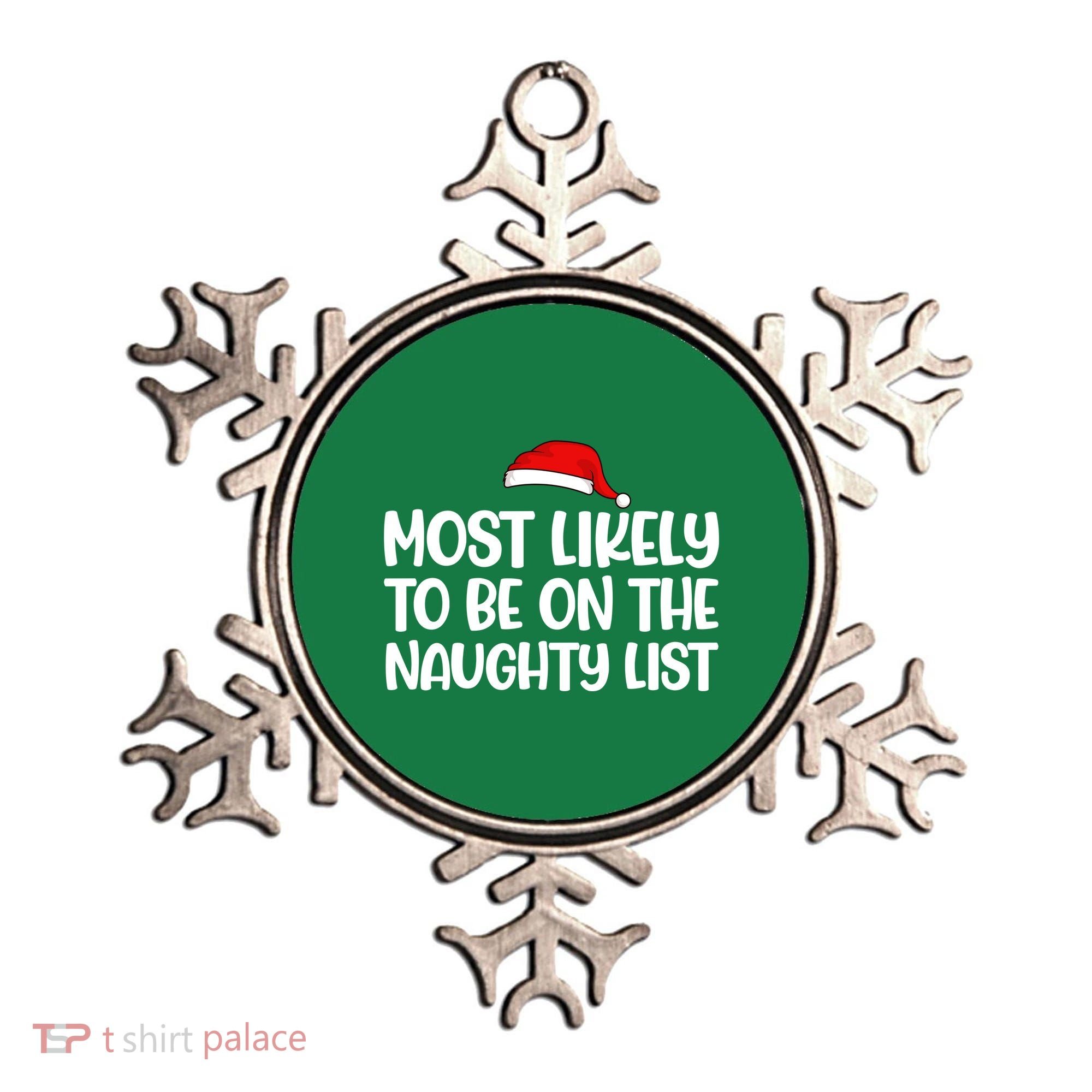 Most Likely To Be On The Naught List Funny Christmas Ornament