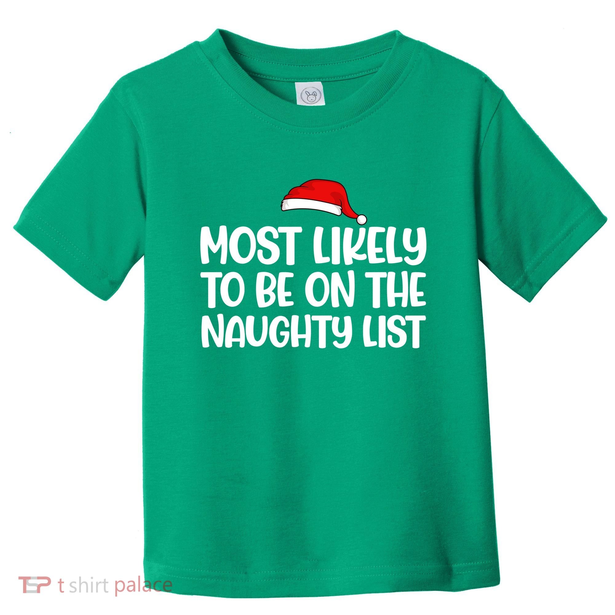 Most Likely To Be On The Naught List Funny Christmas Toddler T-Shirt