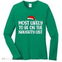 Most Likely To Be On The Naught List Funny Christmas Women's Long Sleeve Shirt thumb 0