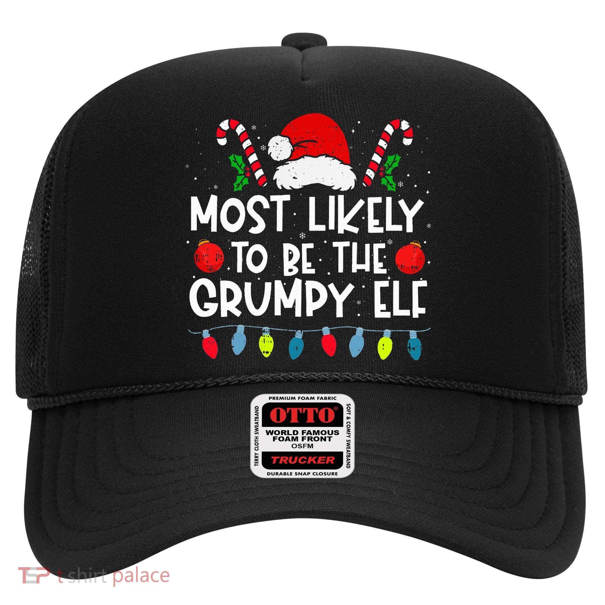 Most Likely To Be The Grumpy Elf Family Crew Christmas  Hat