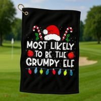 Most Likely To Be The Grumpy Elf Family Crew Christmas  Golf Towel thumb 1
